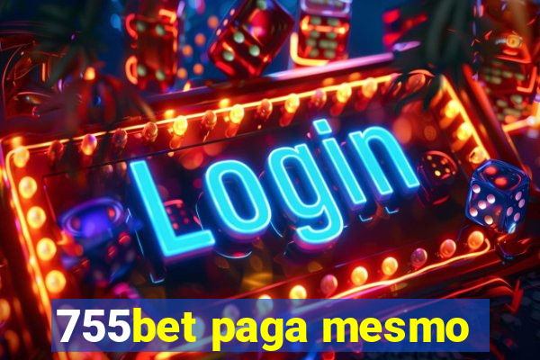 755bet paga mesmo